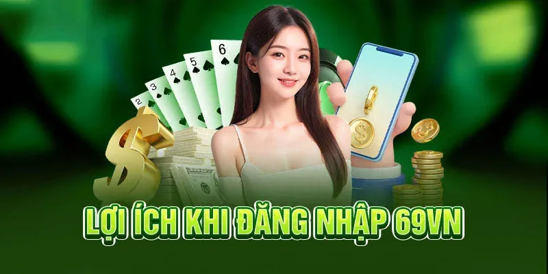 Đăng nhập 69vn dễ dàng cùng nhà cái