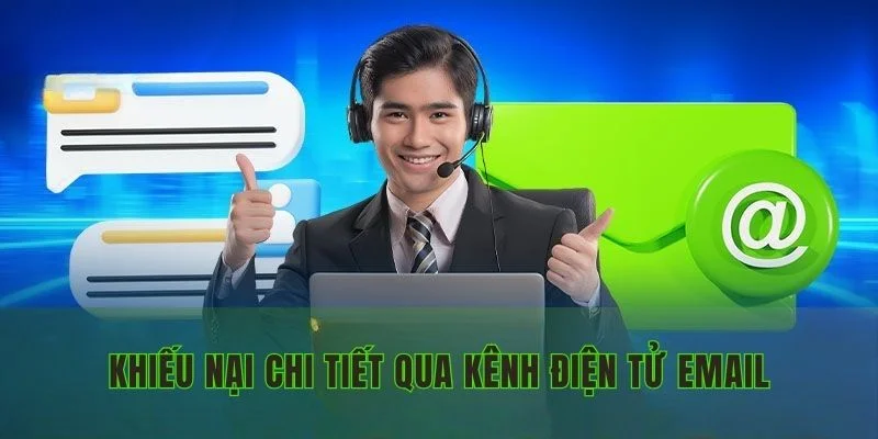 Khiếu nại chi tiết qua kênh điện tử Email