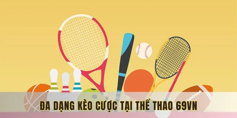 Đa dạng hình thức cược cho người hâm mộ