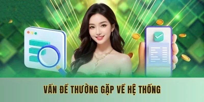 Giải quyết một số vấn đề thường gặp về lỗi hệ thống